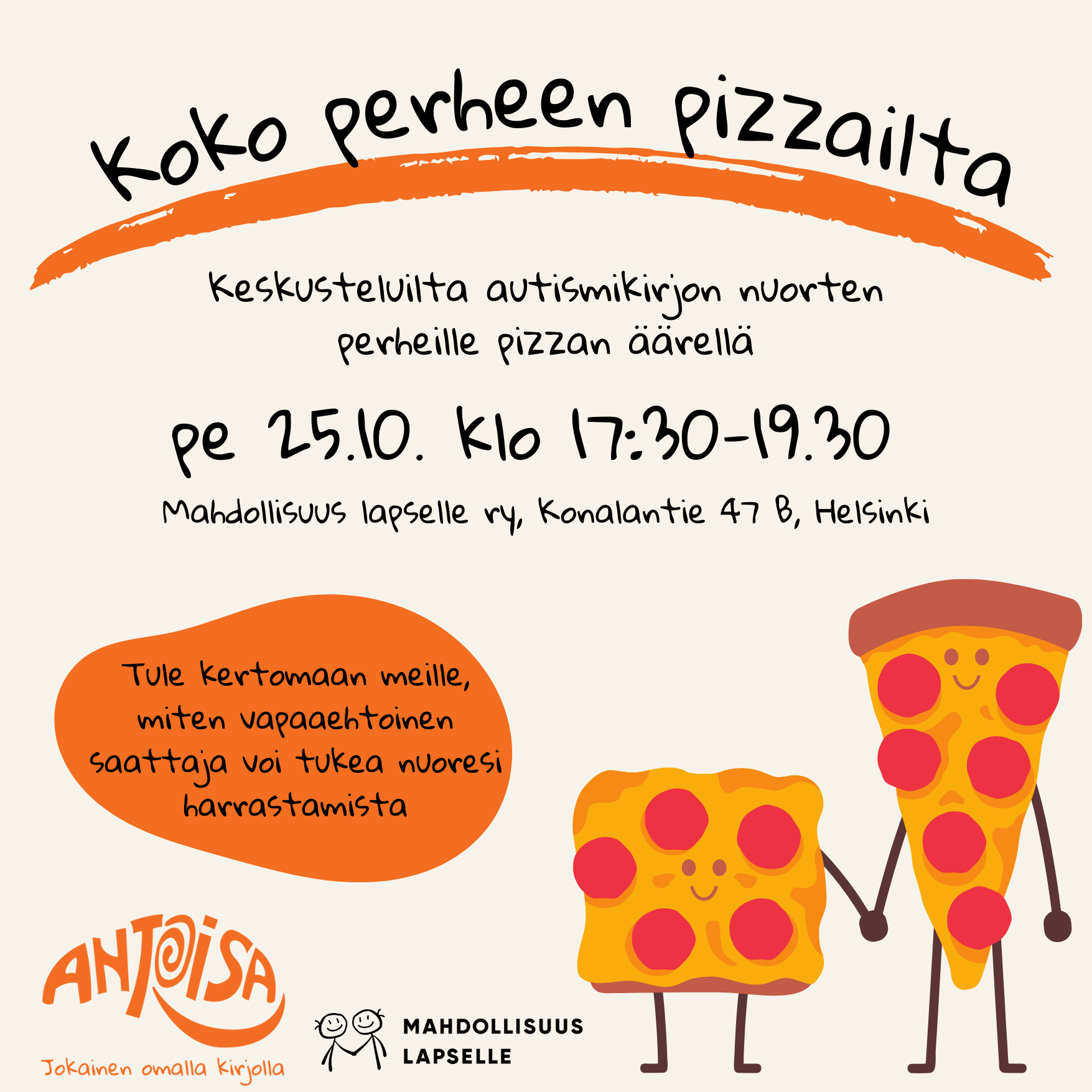 Koko perheen pizzailta pe 25.10. kello 17:30-19:30 keskusteluilta autismikirjon nuorten perheille. Kuvassa kaksi piirroshahmoa ja ANTOISA-hankkeen ja Mahdollisuus lapselle ry:n logot.